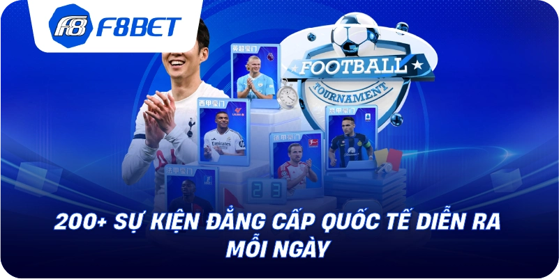200+ sự kiện đẳng cấp quốc tế diễn ra mỗi ngày