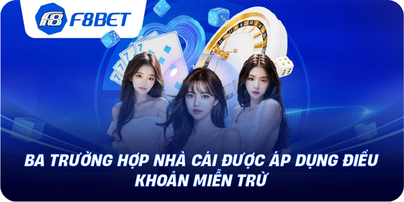Ba trường hợp nhà cái được áp dụng điều khoản miễn trừ