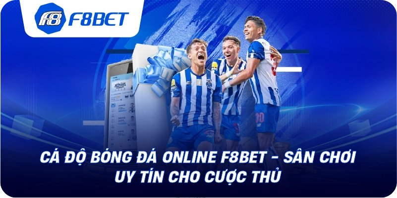 Cá độ bóng đá online tại F8BET mang đến cho người chơi không gian giải trí đỉnh cao với hàng nghìn trận đấu kịch tính và tỷ lệ trả thưởng vô cùng cạnh tranh.