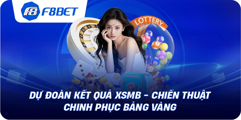 Dự Đoán Kết Quả XSMB - Chiến Thuật Chinh Phục Bảng Vàng