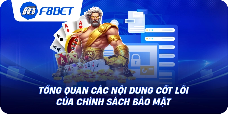 Tổng quan các nội dung cốt lõi của chính sách bảo mật